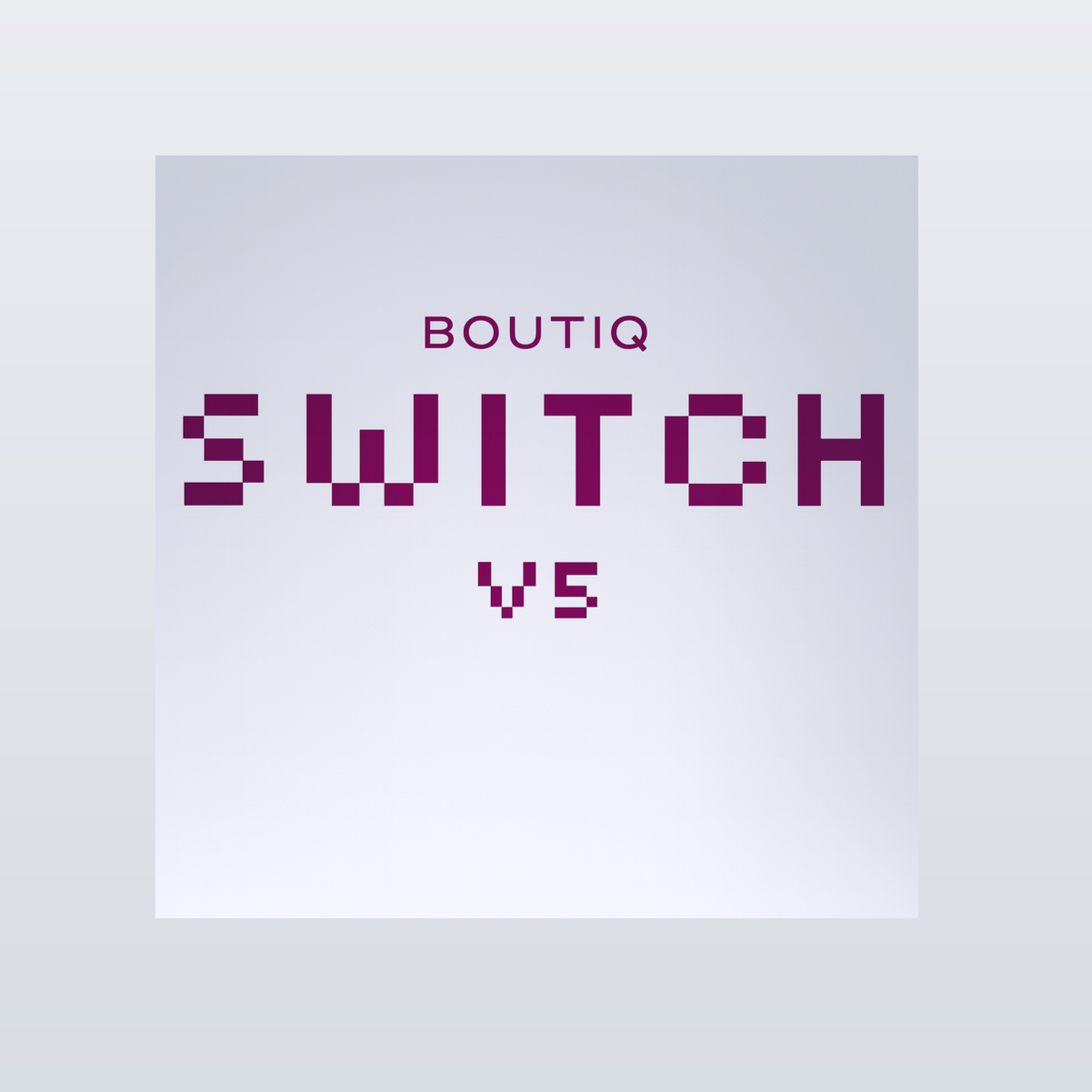 Boutiq Switch V5